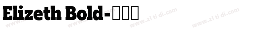 Elizeth Bold字体转换 Elizeth Bold字体转换